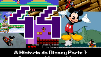 Pixel Velho 44 – A História da Disney Parte I: Games do Mickey Mouse