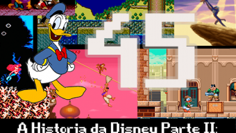 Pixel Velho 45 – A História da Disney Parte II: Games do Donald e MUITO MAIS!