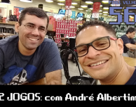 Pixel Velho 56 – 2 JOGOS: com André Albertim